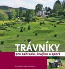 Trávníky pro zahradu, krajinu a sport (František Hrabě a kolektiv)