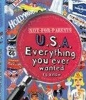 Lonely Planet Not For Parents USA: Everything You Ever Wanted to Know (Lonely Planet)