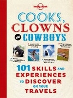 Lonely Planet Cooks, Clowns and Cowboys (Lonely Planet)