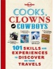 Lonely Planet Cooks, Clowns and Cowboys (Lonely Planet)