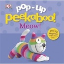 Pop-Up Peekaboo! Meow (Kindersley, D.)