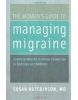 The Woman's Guide to Managing Migraine (Hutchinson, S.)