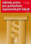 Základy práva pro posluchače neprávnických fakult. 5. vydání (Martin Janků)