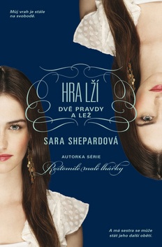 Hra lží Dvě pravdy a lež (Sara Shepardová)