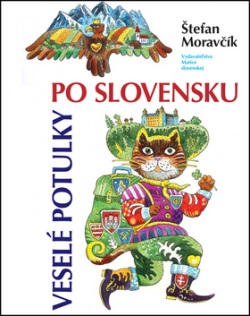 Veselé potulky po Slovensku (Štefan Moravčík)