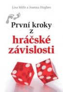 První kroky z hráčské závislosti (Joanna, Lisa Mills, Hughes)