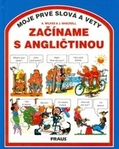 Začíname s angličtinou (J. Shackell; Angela Wilkes)