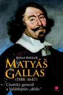 Matyáš Gallas 1588-1647 (Robert Rebitsch)