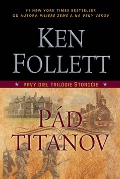 Pád titanov - 1 diel trilógie Storočie (Ken Follett)