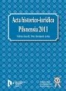 Acta historico-iuridica Pilsnensia 2011 (Vílém Knoll, Petr Beránek)