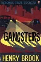 Gangsters (True Stories) (Brook, H.)