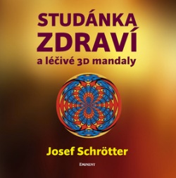 Studánka zdraví a léčivé 3D mandaly (Josef Schrötter)