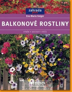 Balkonové rostliny - Zahrada plus - 2.vydání (Geiger Eva-Maria)