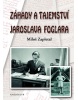 Záhady a tajemství Jaroslava Foglara (Miloš Zapletal)