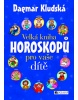 Velká kniha horoskopů pro vaše dítě (Dagmar Kludská)