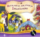 CD-Najkrajšie rozprávky 6-Hop sa, hor sa-zem,otvor sa, Zakliata hora (autor neuvedený)