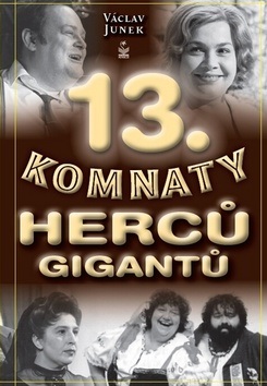 13. komnaty herců gigantů (Václav Junek)