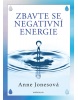 Zbavte se negativní energie (Anne Jonesová)