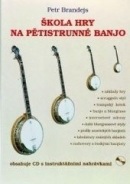 Škola hry na pětistrunné banjo + CD (Petr Brandejs)