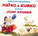 Maťko a Kubko - CD (Marianna Grznárová)