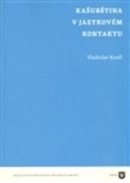 Kašubština v jazykovém kontaktu (Vladislav Knoll)