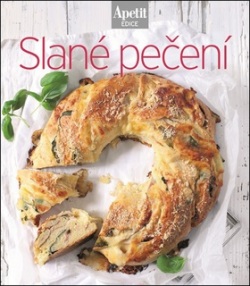 Slané pečení - kuchařka z edice Apetit (redakce časopisu Apetit)