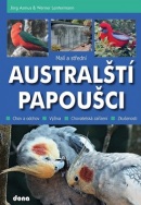 Malí a střední Australští papoušci (Jörg Asmus; Werner Lantermann)