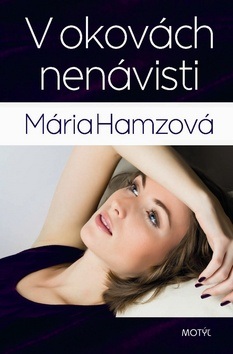 V okovách nenávisti (Mária Hamzová)