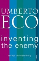 Inventing the Enemy (Umberto Eco)