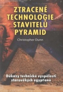 Ztracené technologie stavitelů pyramid (Christopher Dunn)