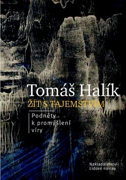 Žít s tajemstvím (Tomáš Halík)