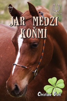 Jar medzi koňmi (Christiane Gohlová)