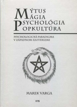 Mýtus mágia, psychológia popkultúra (Marek Varga)