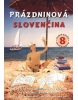 Prázdninová slovenčina pre 8. ročník ZŠ (Eva Cesnaková)