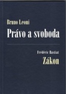 Právo a svoboda/Zákon (Bruno Leoni; Frédéric Bastiat)