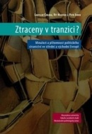 Ztraceny v Tranzici? (Ladislav Cabada, Vít Hloušek, Petr Jurek)