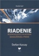 Riadenie 2 Rozhodujúce hľadiská manažérskej praxe (Štefan Kassay)