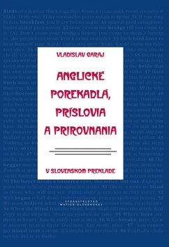 Anglické porekadlá, príslovia a prirovnania v slovenskom preklade (Vladislav Garaj)