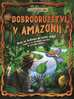 Dobrodružství v Amazonii (Dan Green)