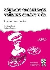 Základy organizace veřejné správy 3.upravené vydání (Eva Horzinková; Vladimír Novotný)