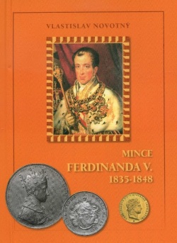 Mince Ferdinanda V. 1835-1848 (Vlastislav Novotný)