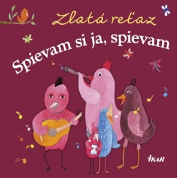 Zlatá reťaz (5): Spievam si ja, spievam (Elena Slobodová)