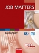 Job Matters - Gastronomy - UČ + mp3 2.vydání (Neil Deane; Martina Hovorková)