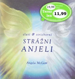 Zlatí & strieborní strážni anjeli (Angela McGerr)