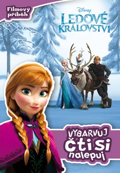 Ledové království Filmový příběh Vybarvuj, čti si, nalepuj! (Walt Disney)