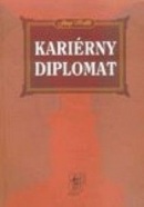 Kariérny diplomat (Juraj Králik)