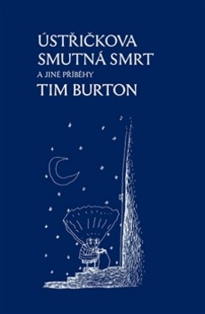 Ústřičkova smutná smrt a jiné příběhy (Tim Burton)