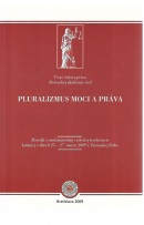 Pluralizmus moci a práva (Eduard Bárány; Daniela Lengyelová; Peter Colotka)