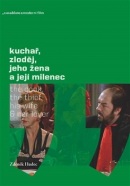 Kuchař, zloděj, jeho žena a její milenec (Zdeněk Hudec)