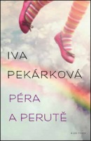 Péra a perutě (Iva Pekárková)